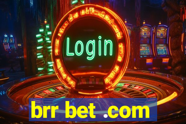 brr bet .com